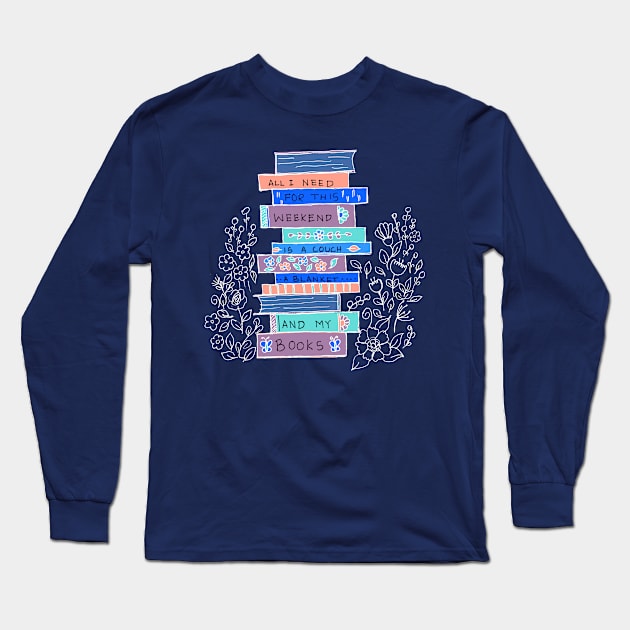 PLAN THE WEEKEND WITH BOOKS Long Sleeve T-Shirt by HAVE SOME FUN